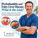 BrandonLakes Blog PeriodontistFattyLiverDisease 1